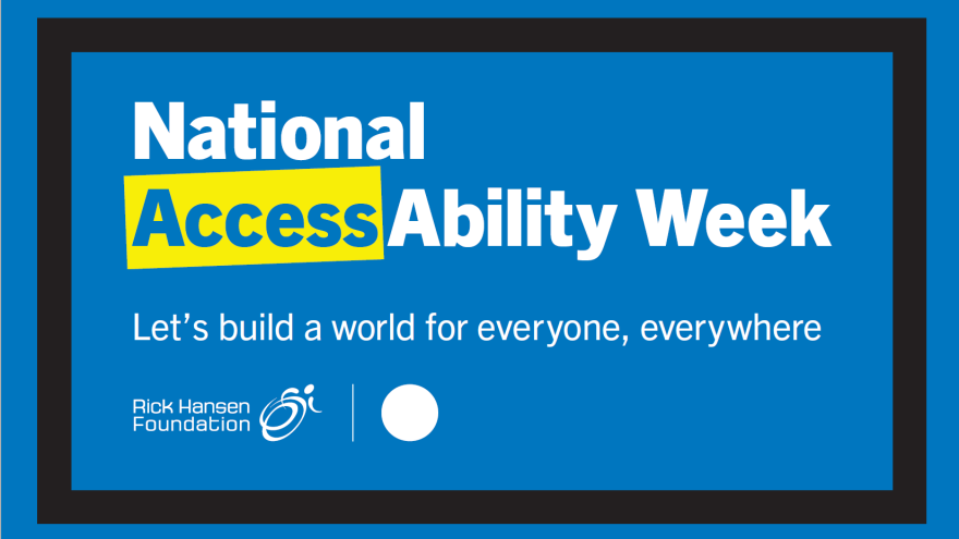 Image of National Access Ability Week - Let's build a world for everyone, everywhere Rick Hansen Foundation
